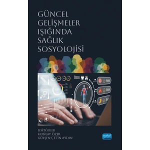 Güncel Gelişmeler Işığında SAĞLIK SOSYOLOJİSİ