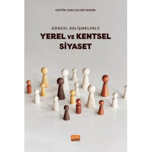 Güncel Gelişmelerle YEREL VE KENTSEL SİYASET