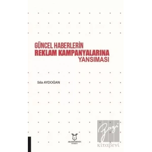 Güncel Haberlerin Reklam Kampanyalarına Yansıması