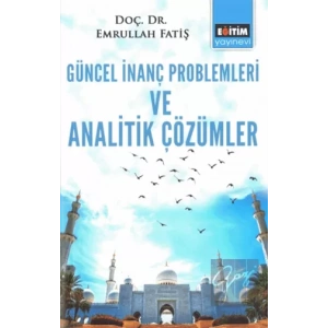Güncel İnanç Problemleri ve Analitik Çözümler