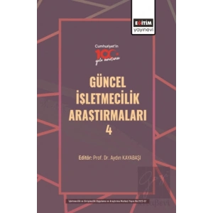 Güncel İşletmecilik Araştırmaları - 4