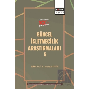 Güncel İşletmecilik Araştırmaları - 5