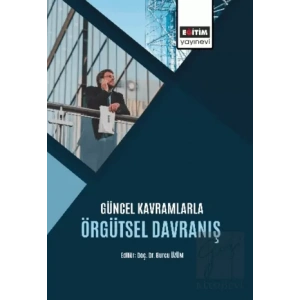 Güncel Kavramlarla Örgütsel Davranış