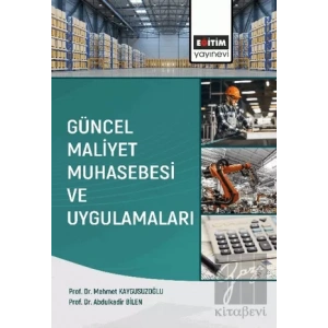Güncel Maliyet Muhasebesi ve Uygulamaları