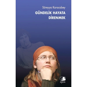 Gündelik Hayata Direnmek