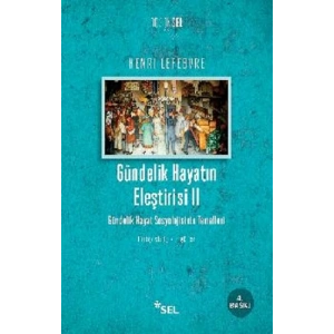 Gündelik Hayatın Eleştirisi II - Gündelik Hayat Sosyolojisinin Temelleri