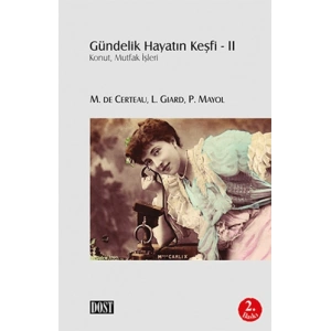 Gündelik Hayatın Keşfi- 2