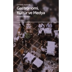 Gündelik Yaşamda Gastronomi ve Medya