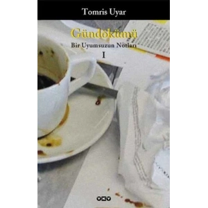 Gündökümü - Bir Uyumsuzun Notları 1