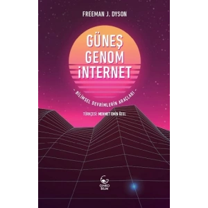 Güneş, Genom, İnternet: Bilimsel Devrimlerin Araçları