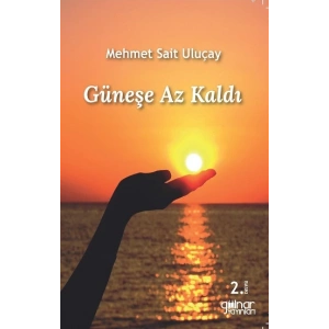 Güneşe Az Kaldı