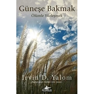 Güneşe Bakmak Ölümle Yüzleşmek