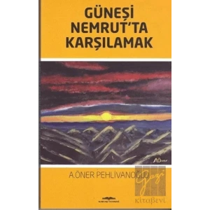 Güneşi Nemrut’ta Karşılamak