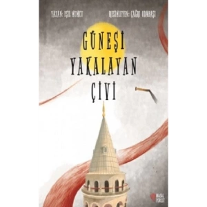 Güneşi Yakalayan Çivi