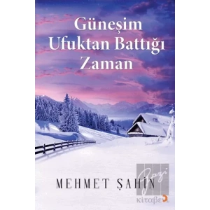 Güneşim Ufuktan Battığı Zaman