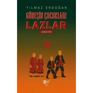 Güneşin Çocukları Lazlar -3