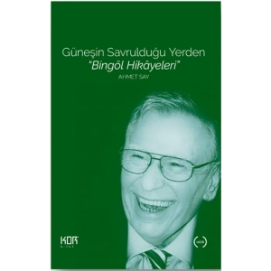 Bingöl Hikayeleri: Güneşin Savrulduğu Yerden