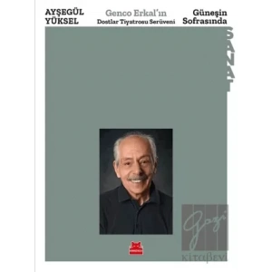 Güneşin Sofrasında - Genco Erkal’ın Dostlar Tiyatrosu Serüveni