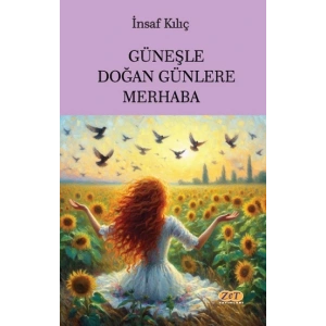 Güneşle Doğan Günlere Merhaba