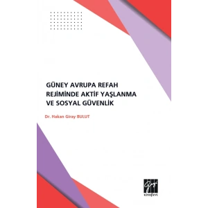 Güney Avrupa Refah Rejimlerinde Aktif Yaşlanma Ve Sosyal Güvenlik