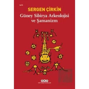 Güney Sibirya Arkeolojisi ve Şamanizm