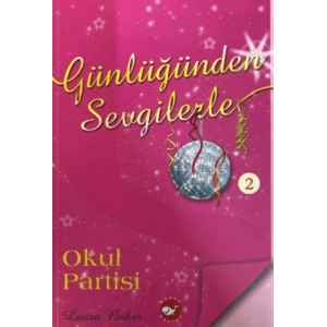 Günlüğümden Sevgilerle 2 - Okul Partisi