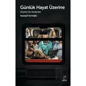 Günlük Hayat Üzerine Eleştirel Bir Müdahale