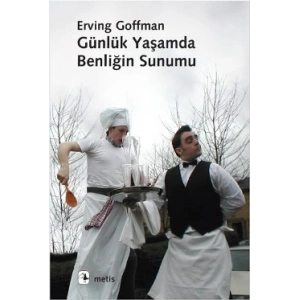 Günlük Yaşamda Benliğin Sunumu