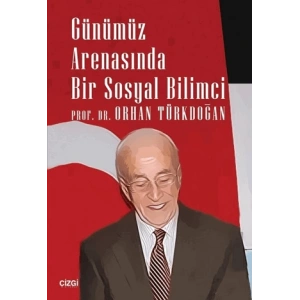 Günümüz Arenasında Bir Sosyal Bilimci