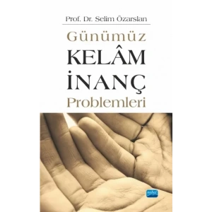 Günümüz Kelâm/İnanç Problemleri