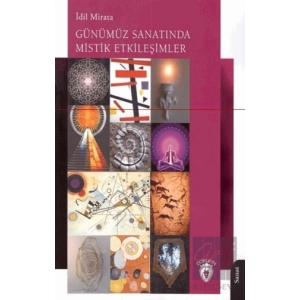Günümüz Sanatında Mistik Etkileşimler
