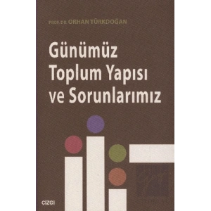 Günümüz Toplum Yapısı ve Sorunlarımız