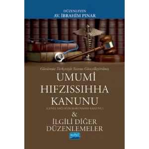 Günümüz Türkçesiyle UMUMİ HIFZISSIHHA KANUNU (Genel Sağlığın Korunması Kanunu) & İlgili Diğer Düzenlemeler
