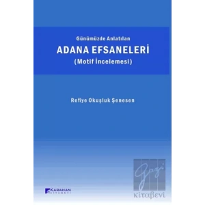Günümüzde Anlatılan Adana Efsaneleri (Motif İncelemesi)