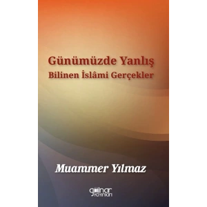 Günümüzde Yanlış Bilinen İslami Gerçekler