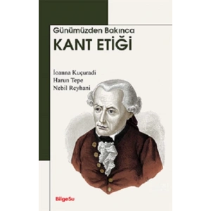 Günümüzden Bakınca Kant Etiği
