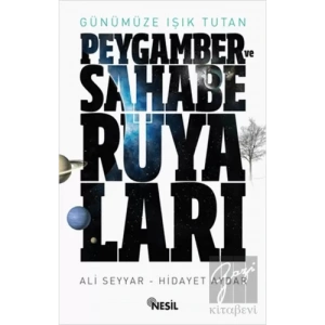 Günümüze Işık Tutan Peygamber ve Sahabe Rüyaları