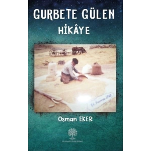 Gurbete Gülen Hikaye