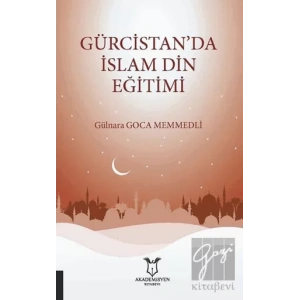 Gürcistan’da İslam Din Eğitimi