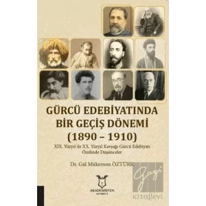 Gürcü Edebiyatında Bir Geçiş Dönemi (1890 – 1910)