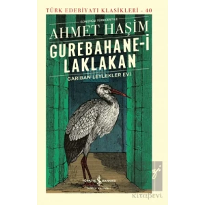 Gurebahane-i Laklakan - Gariban Leylekler Evi (Ciltli)