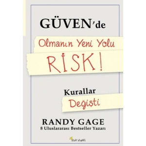 Güvende Olmanın Yeni Yolu Risk!