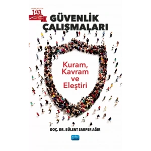 GÜVENLİK ÇALIŞMALARI - Kuram, Kavram ve Eleştiri