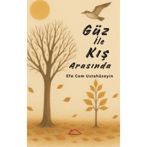 Güz ile Kış Arasında