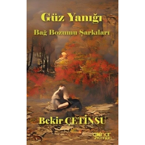 Güz Yanığı Bağ Bozumu Şarkıları