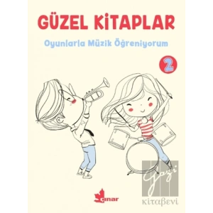 Güzel Kitaplar 2 Oyunlarla Müzik Öğreniyorum