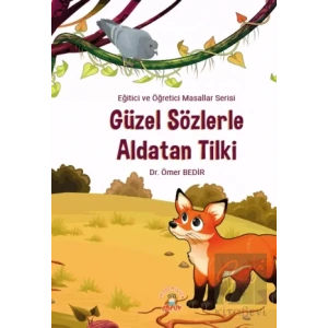 Güzel Sözlerle Aldatan Tilki