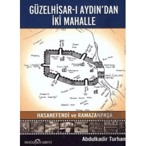 Güzelhisar-ı Aydından İki Mahalle Hasanefendi ve Ramazanpaşa