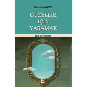 Güzellik İçin Yaşamak