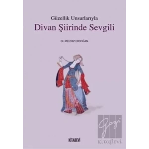 Güzellik Unsurlarıyla Divan Şiirinde Sevgili